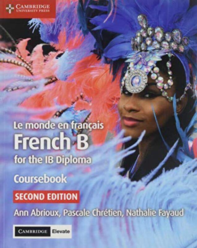 

Le Monde En Francais Coursebook With Digital Access 2 Years French B For The Ib Diploma by Abrioux, Ann - Chretien, Pascale - Fayaud, Nathalie - Paper