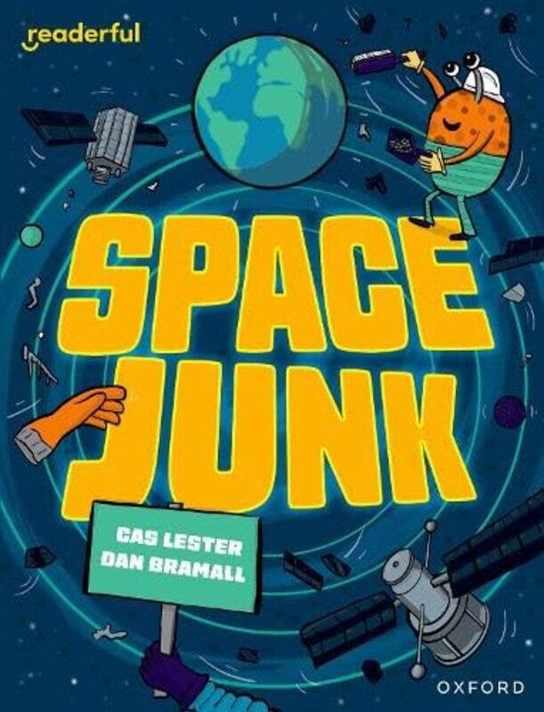 

Readerful Independent Library: Oxford Reading Level 14: Space Junk by Cas LesterDan Bramall -Paperback