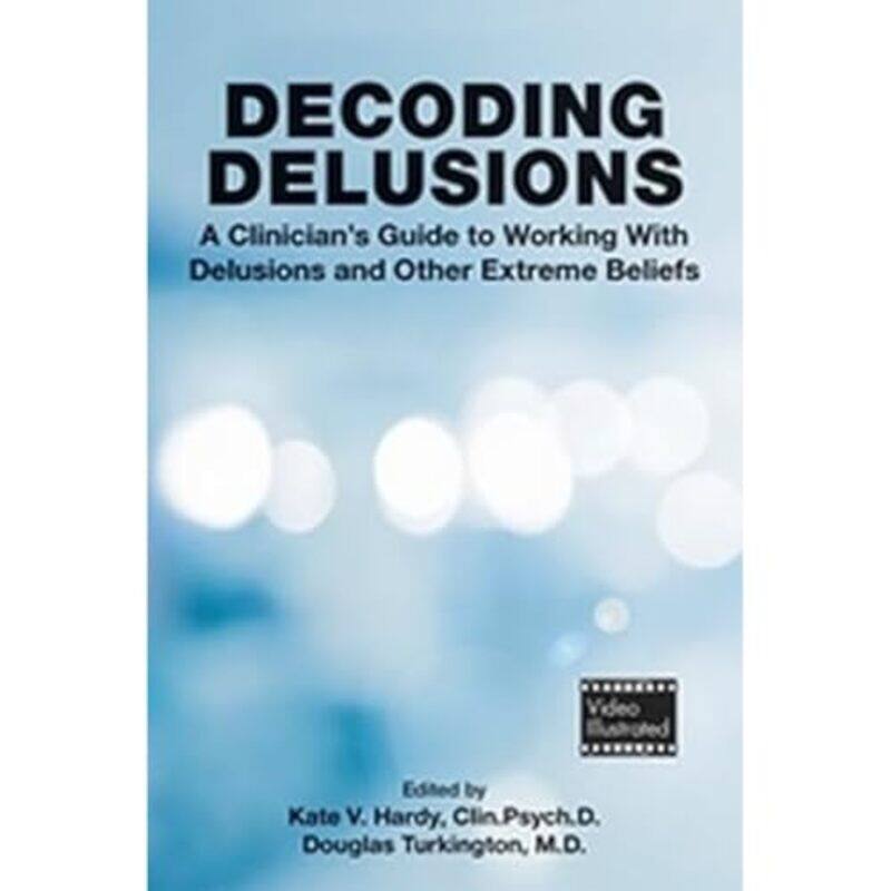 

Decoding Delusions by Kate V, ClinPsychD Clinical Director , INSPIRE HardyDouglas, MD Turkington-Paperback