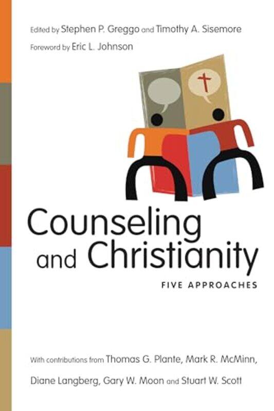 

Counseling and Christianity Five Approaches by Stephen P GreggoTimothy A SisemoreEric L Johnson-Paperback