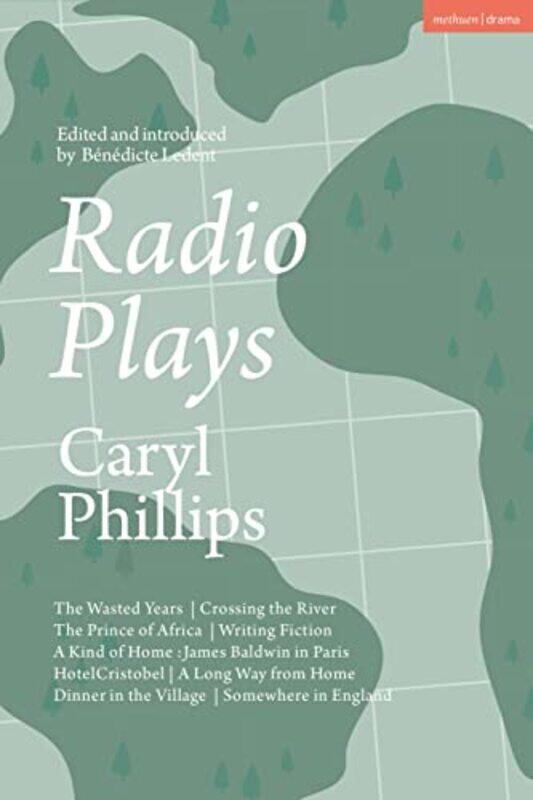 

Radio Plays by Caryl PhillipsBenedicte University of Liege, Belgium Ledent-Paperback