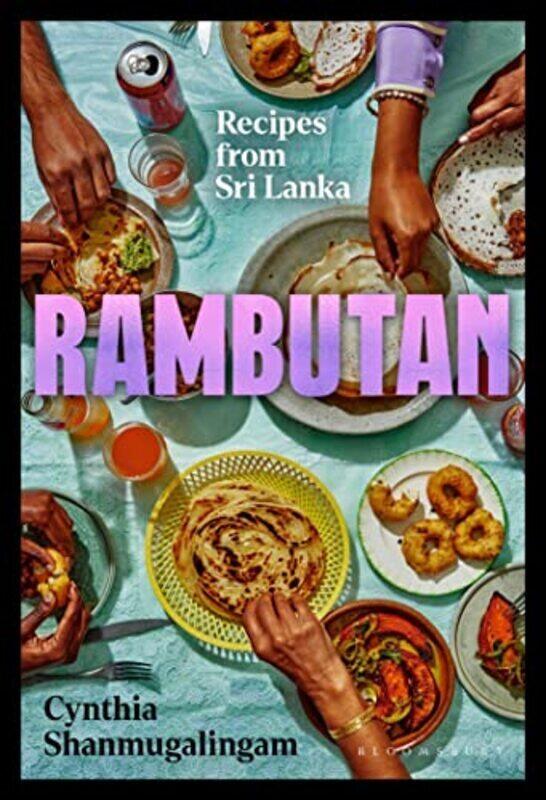 

Rambutan: Recipes from Sri Lanka Hardcover by Shanmugalingam, Cynthia