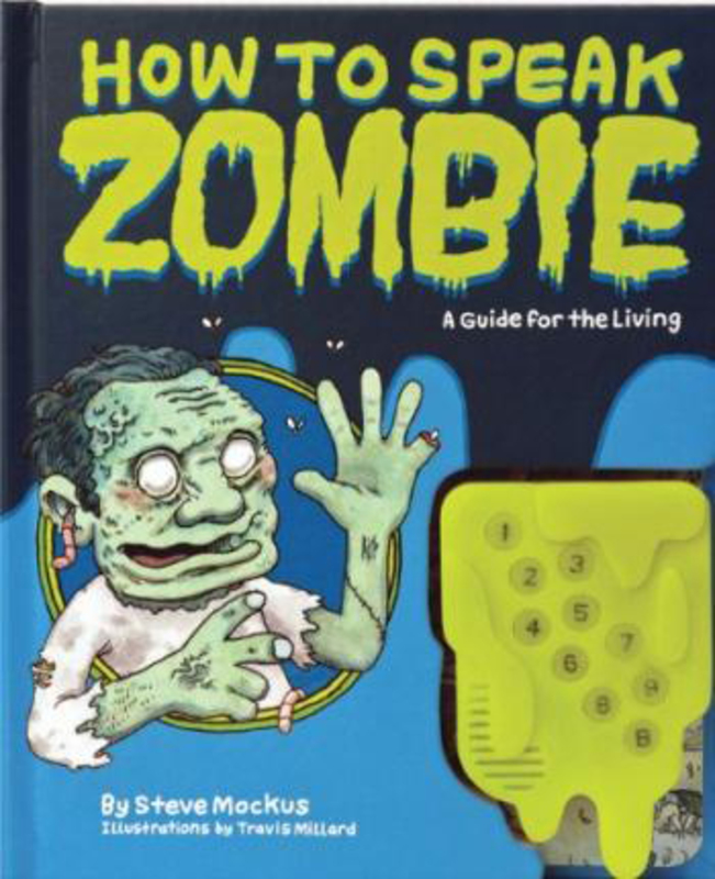 How to Speak Zombie: A Guide for the Living, Hardcover Book, By: S Mockus