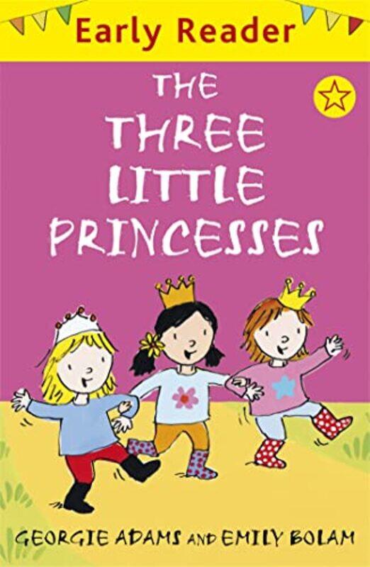 

Early Reader The Three Little Princesses by Georgie AdamsEmily Bolam-Paperback