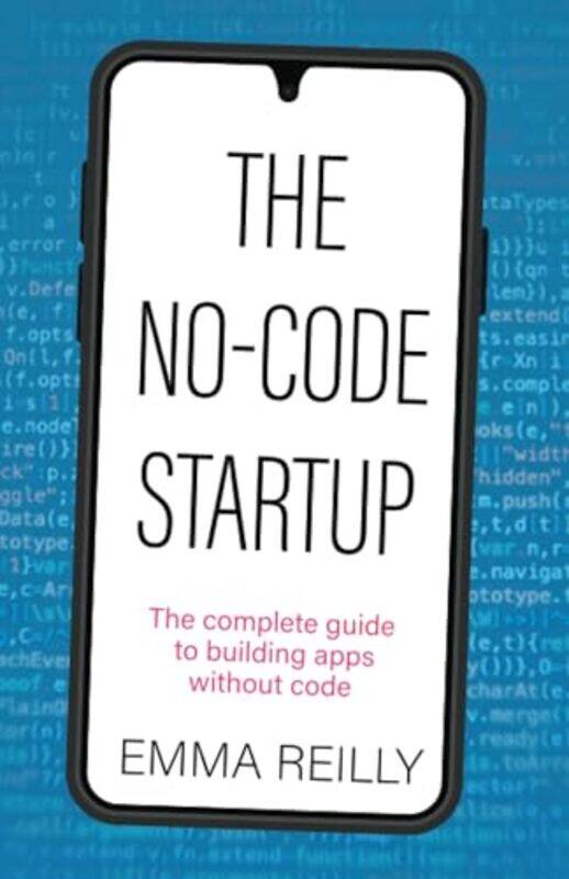 

The NoCode Startup by Emma Reilly-Paperback