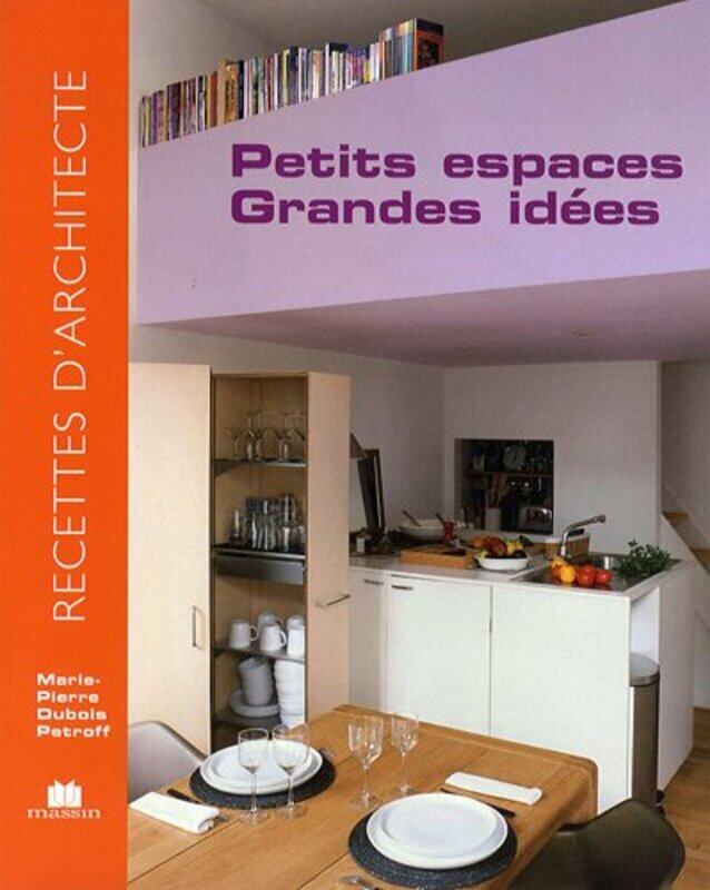 

Petits espaces, grandes id es , Paperback by Marie-Pierre Dubois Petroff