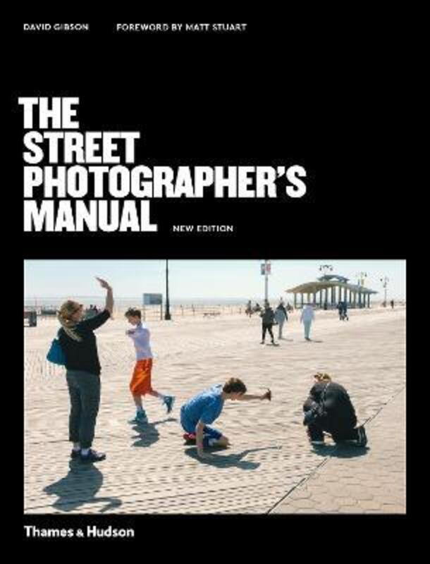 The Street Photographers Manual ,Paperback, By:David Gibson