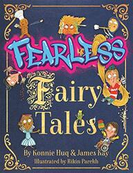 Fearless Fairy Tales by Konnie HuqJames KayRikin Parekh-Hardcover