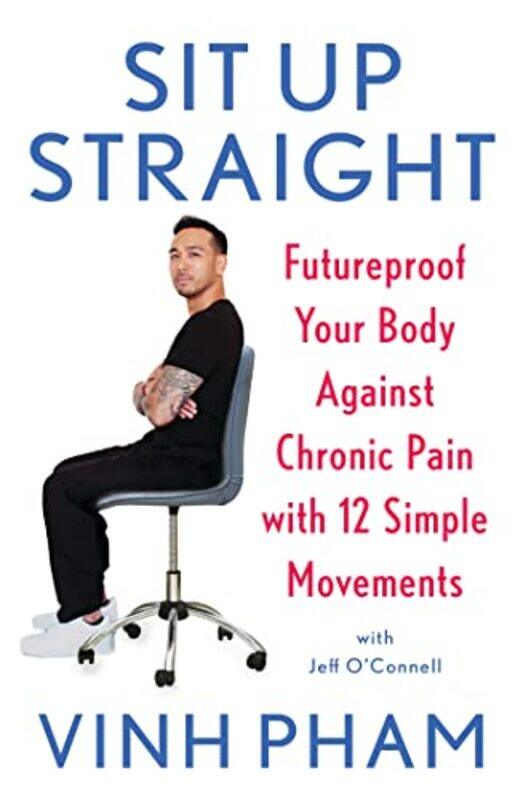 

Sit Up Straight by Vinh Pham-Paperback