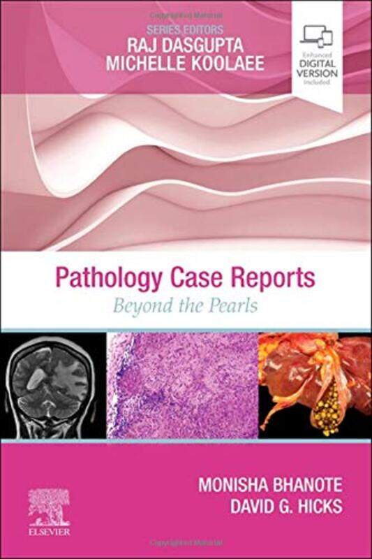 

Pathology Case Reports: Beyond the Pearls , Paperback by Bhanote, Monisha, MD, FCAP, ABOIM (Breast Pathology Fellow, University of Rochester, Strong M