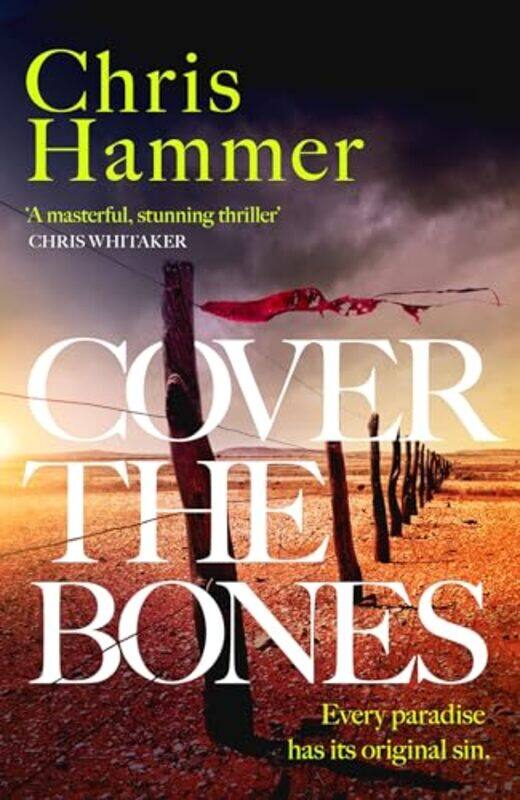

Cover the Bones by Chris Hammer-Hardcover