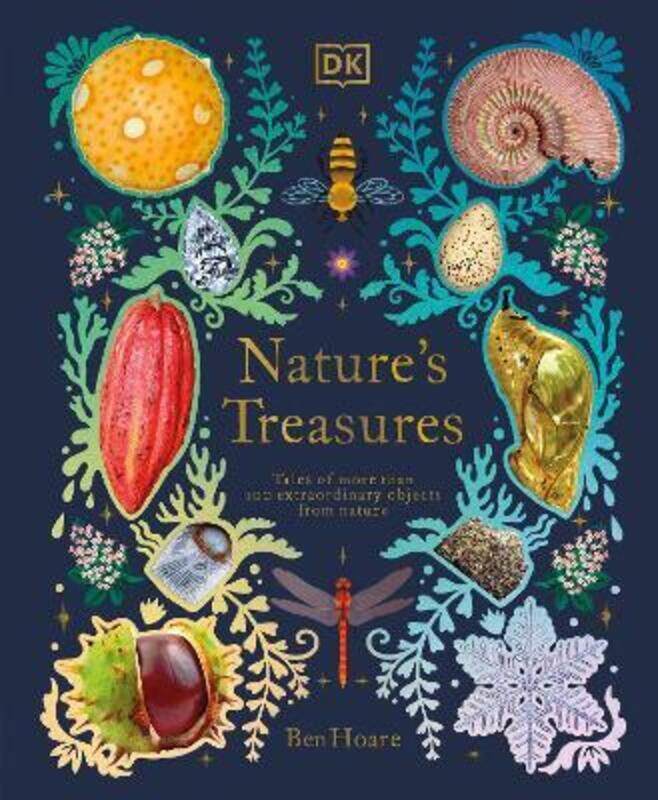 

Nature's Treasures: Tales Of More Than 100 Extraordinary Objects From Nature,Hardcover,ByHoare, Ben