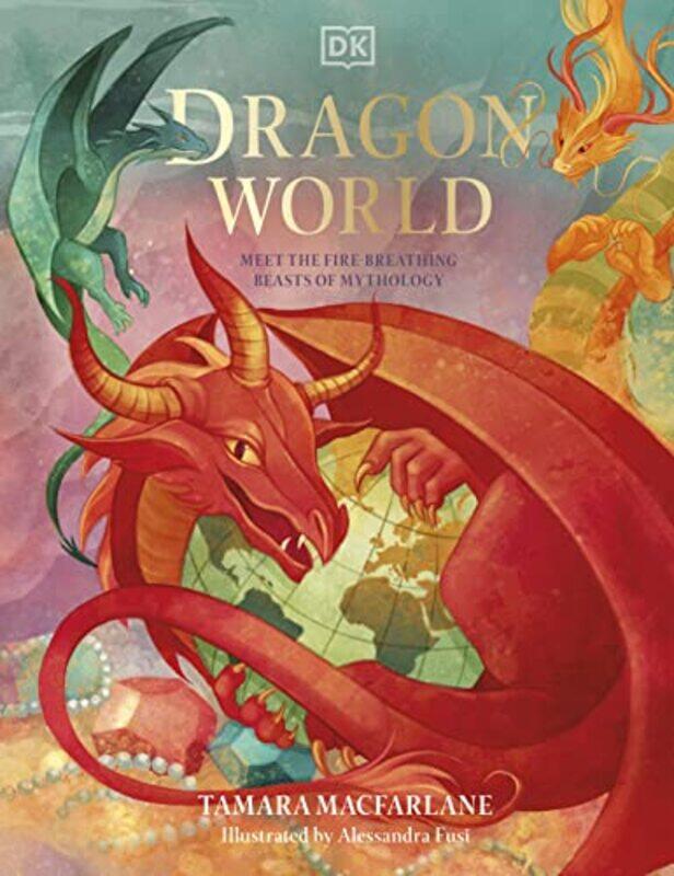 

Dragon World by Tamara MacfarlaneAlessandra Fusi-Hardcover