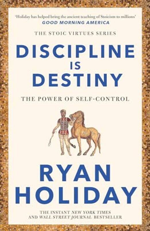 

Discipline Is Destiny by Ryan Holiday-Paperback