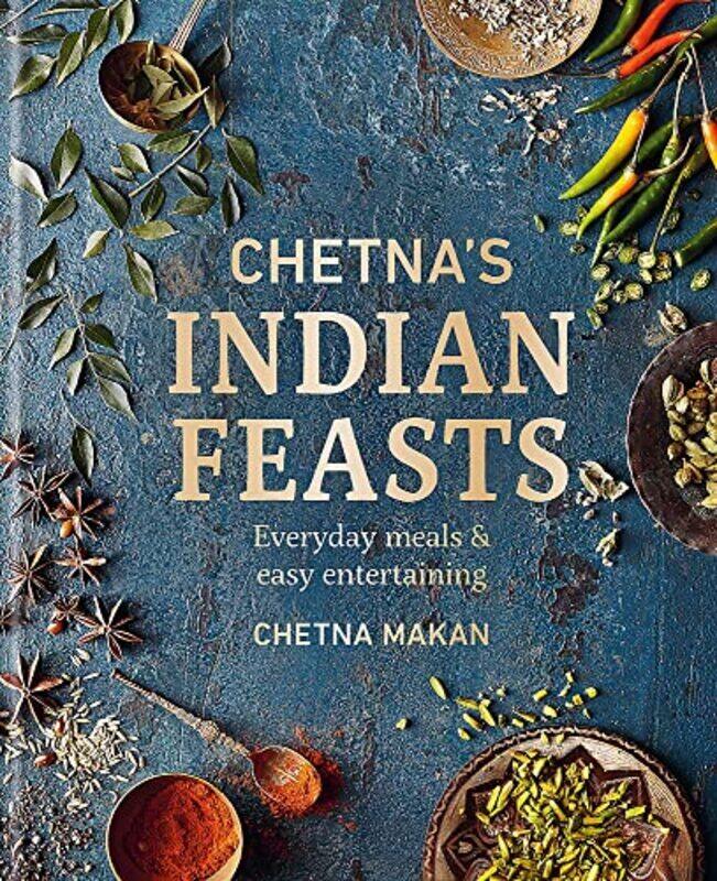 

ChetnaS Indian Feasts,Hardcover by Chetna Makan