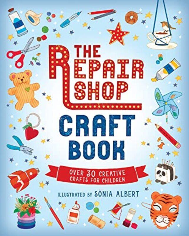 

The Repair Shop: My First Craft Book Hardcover by S nia Albert