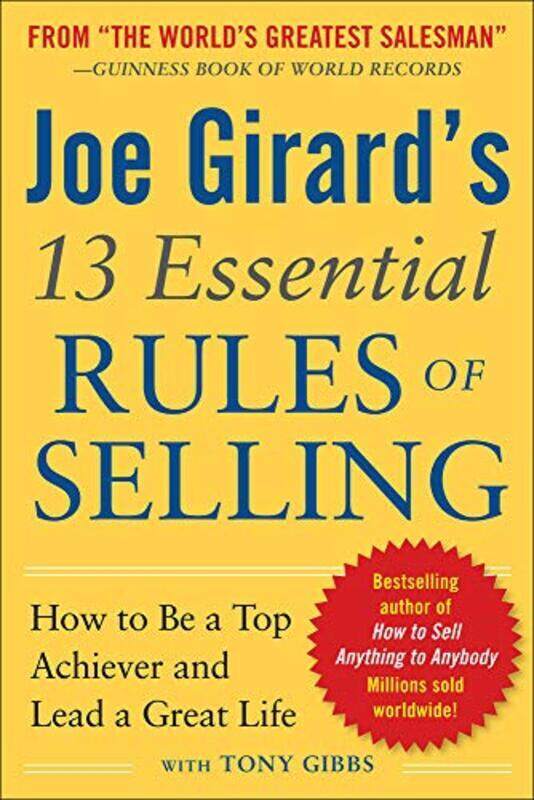 

Joe Girards 13 Essential Rules of Selling: How to Be a Top Achiever and Lead a Great Life,Paperback by Joe Girard
