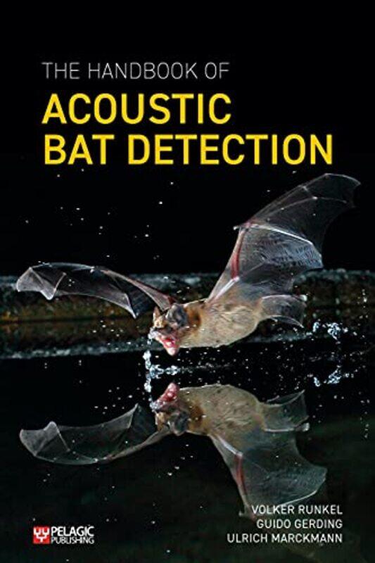 

The Handbook of Acoustic Bat Detection by Chris Gibson-Paperback