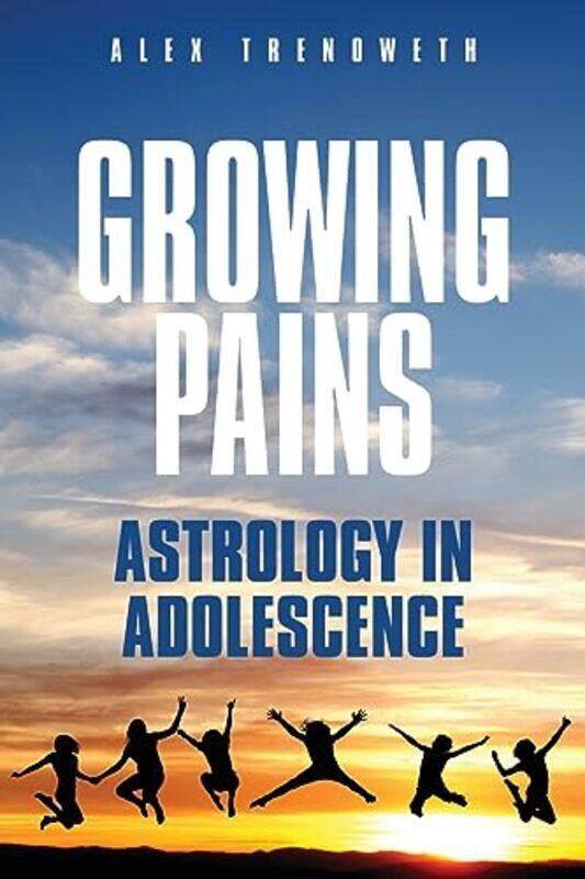 

Growing Pains Astrology in Adolescence by Schofield SimsEmma Scott-Paperback