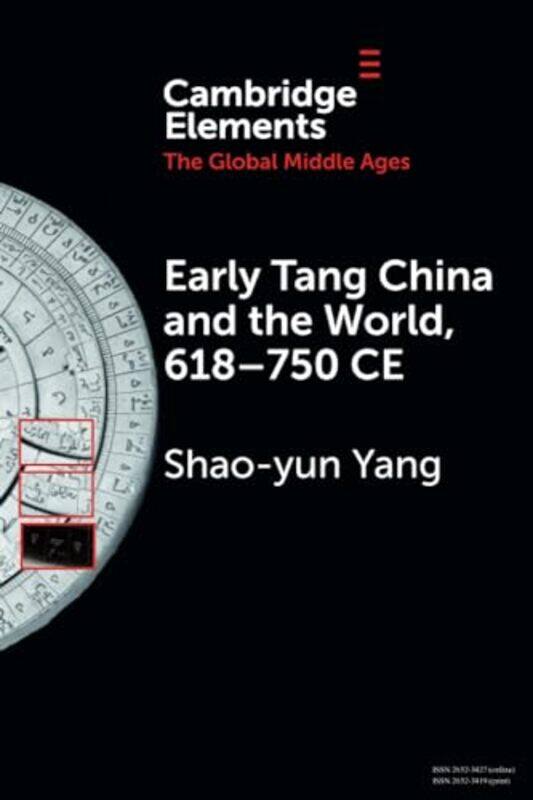 

Early Tang China And The World 618750 Ce By Shao-Yun Denison Un...Paperback