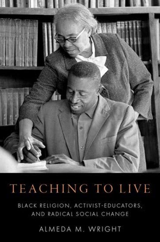 

Teaching to Live by Almeda M Associate Professor of Religious Education, Associate Professor of Religious Education, Yale Divinity School Wright-Hardc