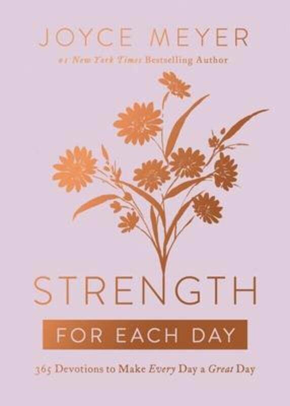 

Strength for Each Day: 365 Devotions to Make Every Day a Great Day,Hardcover,ByMeyer, Joyce - Carlisle, Jodi