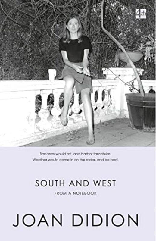 

South and West From A Notebook by Didion, Joan Paperback