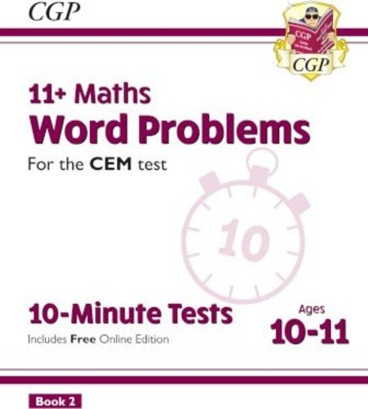 

11+ CEM 10-Minute Tests: Maths Word Problems - Ages 10-11 Book 2 (with Online Edition).paperback,By :Books, CGP - Books, CGP