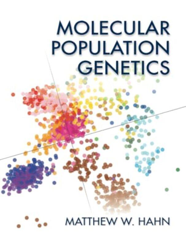 

Molecular Population Genetics by Matthew Professor, Department of Biology, Indiana University, Bloomington, USA Hahn-Paperback