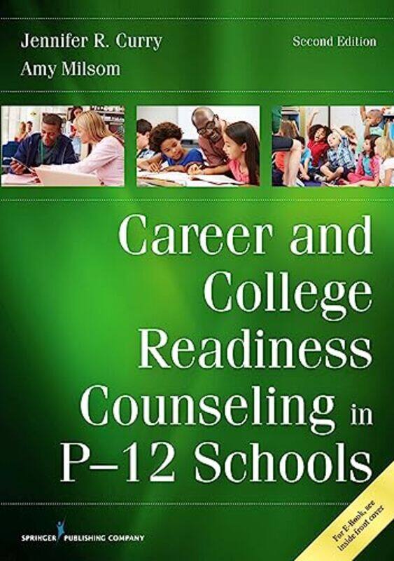 

Career And College Readiness Counseling In P12 Schools by Curry, Jennifer R. - Milsom, Amy - Paperback