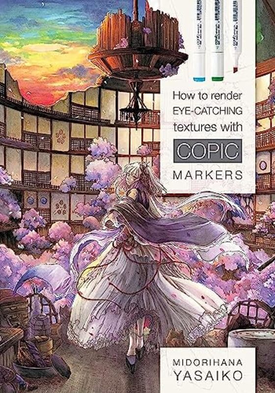 How to Render Eye-Catching Textures with COPIC Markers , Paperback by Midorihana, Yasaiko