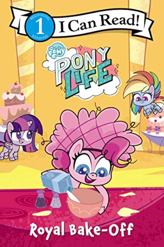 

My Little Pony Pony Life Royal Bakeoff by Hasbro-Paperback