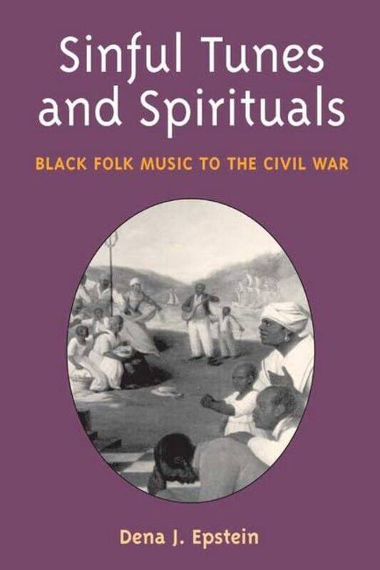 

Sinful Tunes and Spirituals by Dena J Epstein-Paperback