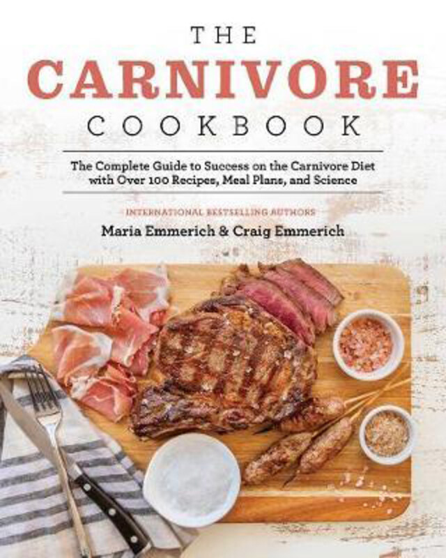 

The Carnivore Cookbook, Paperback Book, By: Maria Emmerich