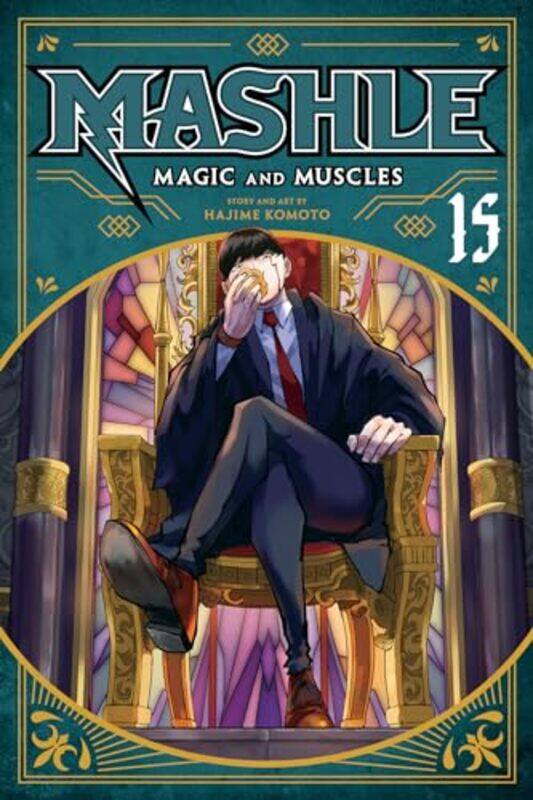 

Mashle: Magic and Muscles, Vol. 15 by Hajime Komoto -Paperback