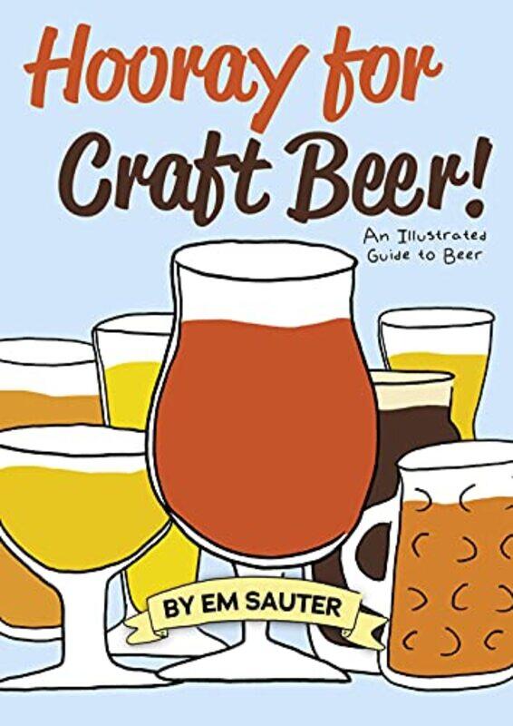 

Hooray For Craft Beer by Em SauterEm Sauter-Paperback