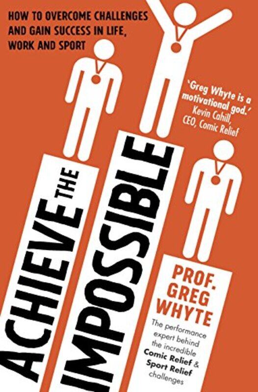 

Achieve the Impossible by Professor Greg, OBE Whyte-Paperback