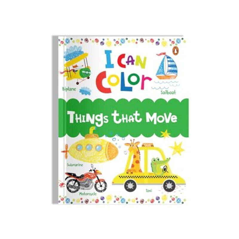 

I Can Color Things That Move By Penguine House- Paperback