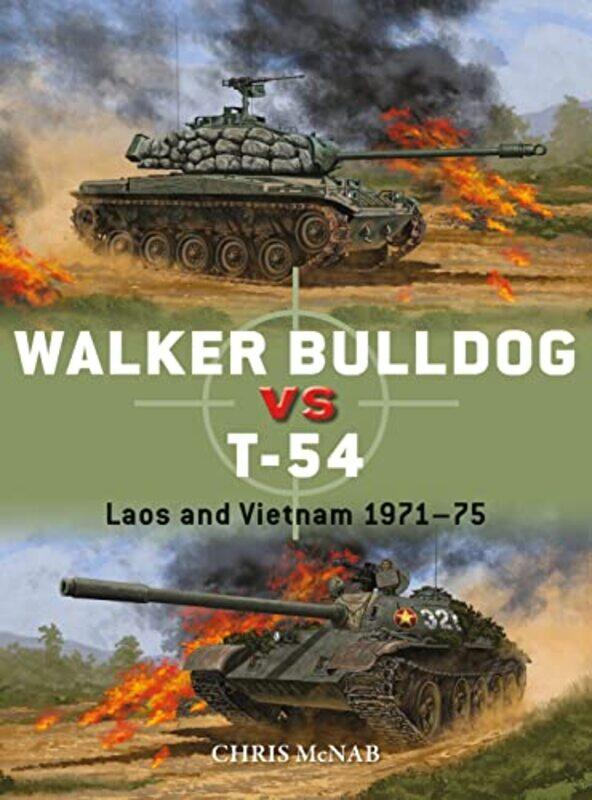 

Walker Bulldog vs T54 by Chris McNabAlan BEV illustrator GillilandJohnny Illustrator Shumate-Paperback