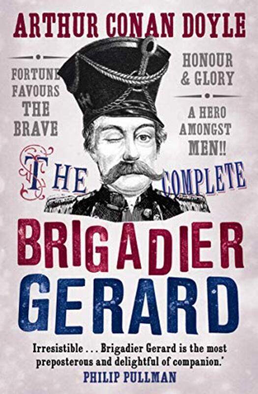 

The Complete Brigadier Gerard Stories by Sir Arthur Conan DoyleOwen Dudley Edwards-Paperback