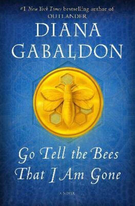 

Go Tell the Bees That I Am Gone: A Novel.Hardcover,By :Gabaldon, Diana