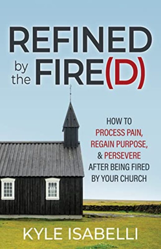 

Refined by the Fired by Kyle Isabelli-Paperback