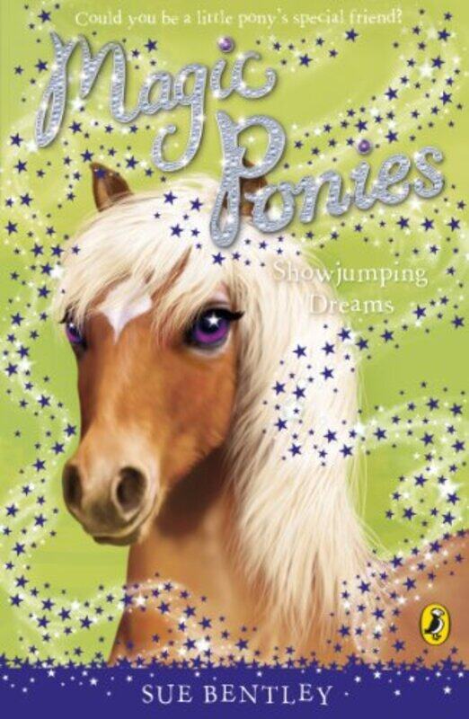 

Magic Ponies Showjumping Dreams by Sue Bentley-Paperback