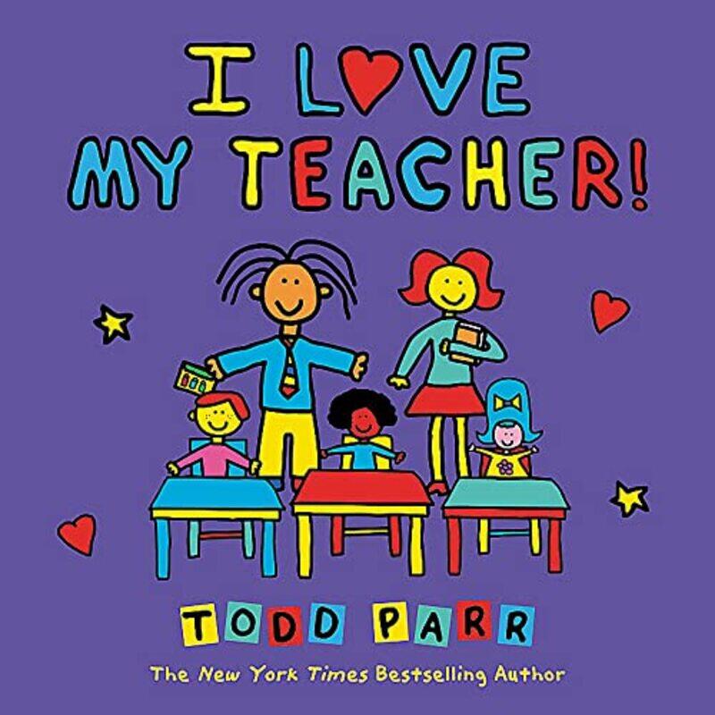 

I Love My Teacher!,Paperback by Parr, Todd