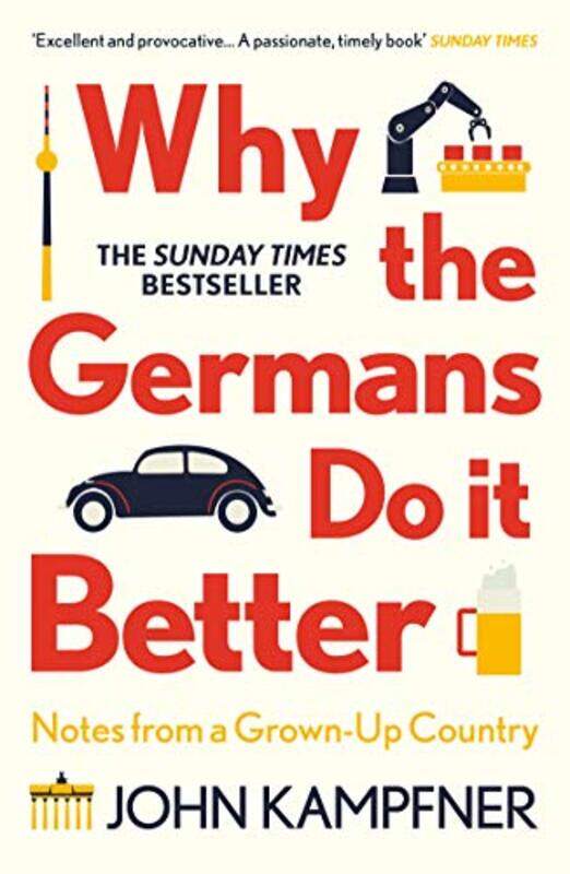 

Why the Germans Do it Better by John Editor Kampfner-Paperback
