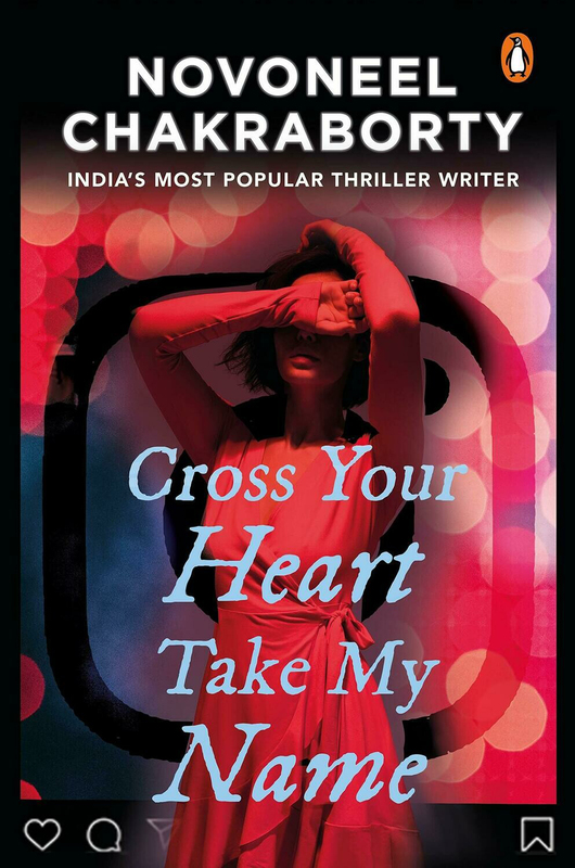 Cross Your Heart, Take My Name, Paperback Book, By: Novoneel Chakraborty