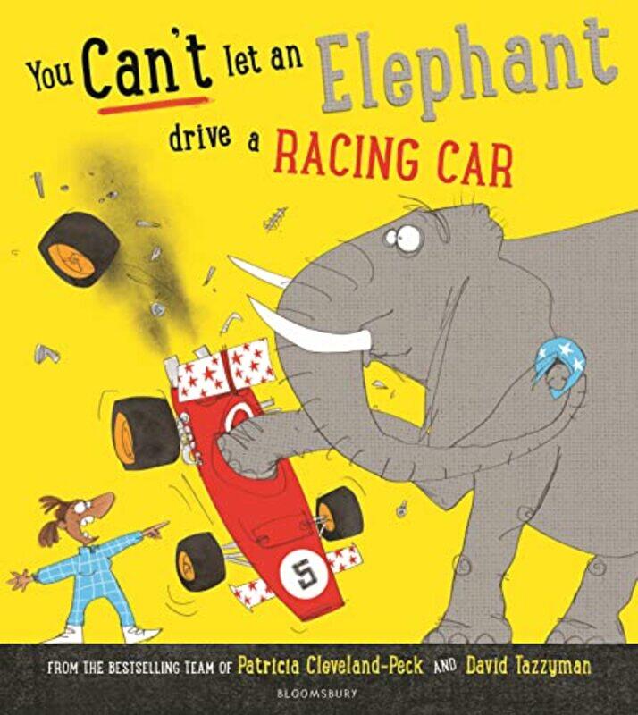 

You Cant Let an Elephant Drive a Racing Car , Paperback by Patricia Cleveland-Peck