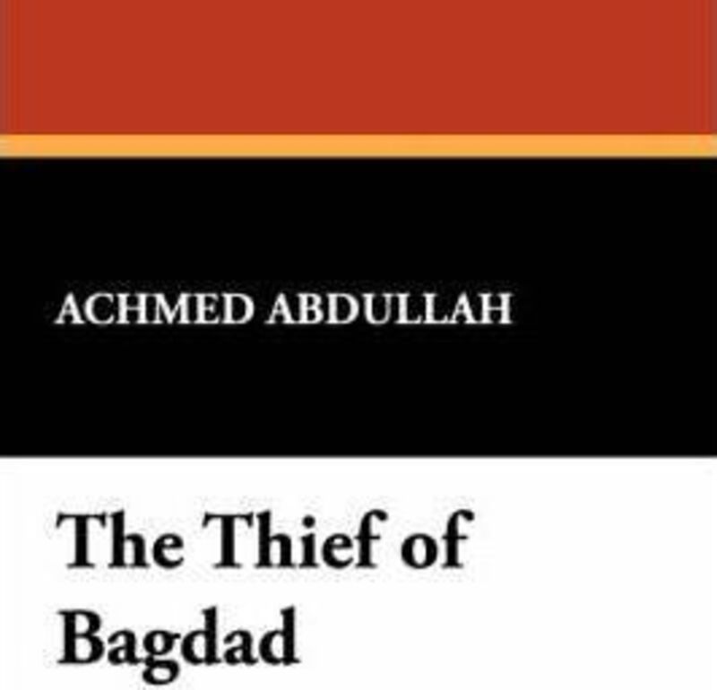 The Thief of Bagdad.paperback,By :Achmed Abdulla
