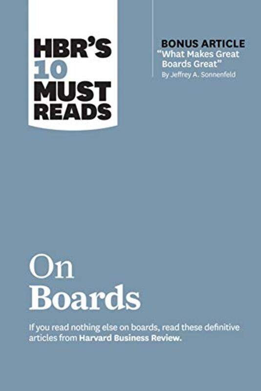 

Hbr'S 10 Must Reads On Boards (With Bonus Article "What Makes Great Boards Great" By Jeffrey A. Sonn By Review, Harvard Business Paperback