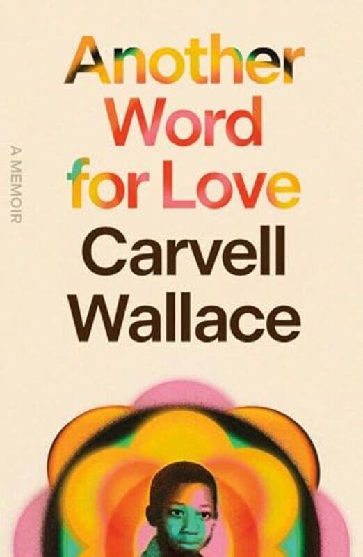 

Another Word For Love By Wallace Carvell - Hardcover